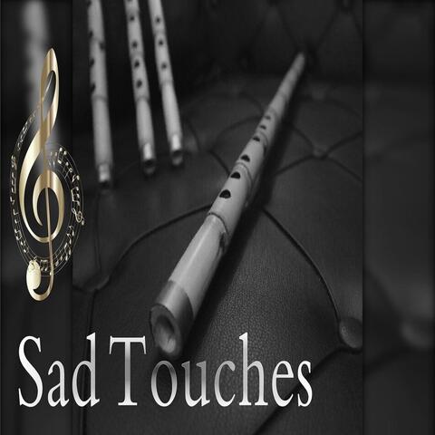 Sad Touches