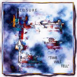Time Will Tell