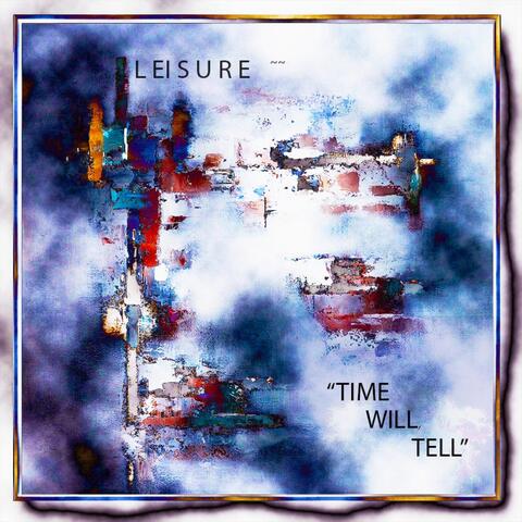 Time Will Tell