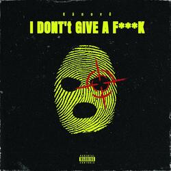 I Don't Give a F***k