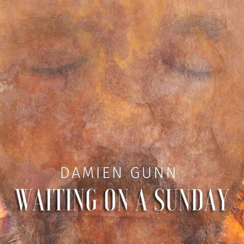 Waiting on a Sunday