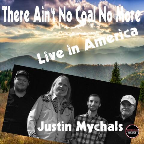 There Ain't No Coal No More Live in America