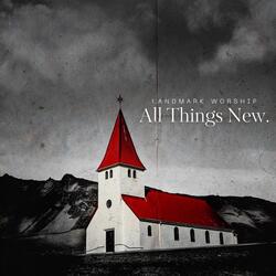 All Things New