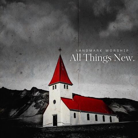All Things New
