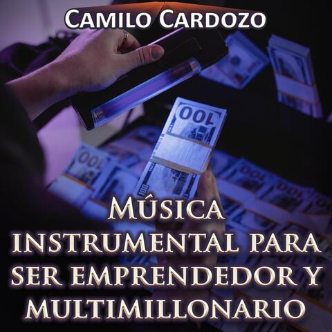 Música Instrumental para Ser Emprendedor y Multimillonario