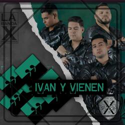 Ivan y Vienen (En Vivo)
