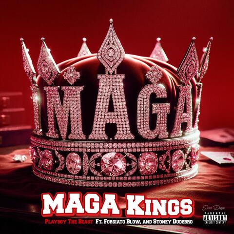 Maga Kings (feat. Forgiato Blow & Stoney Dudebro)