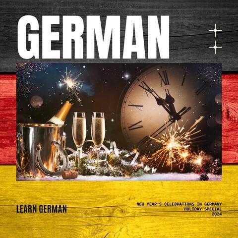 Learn German: New Year's Celebrations in Germany (Holiday Special 2024)