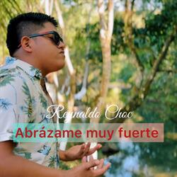 Abrázame Muy Fuerte