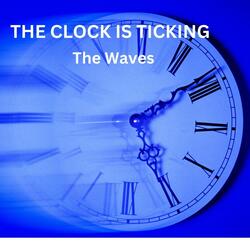 THE CLOCK IS TICKING