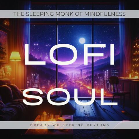 Dreamy Whispering Rhythms (Lofi Soul)