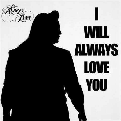 I Will Always Love You