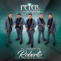 El Corrido de Roberto Merino