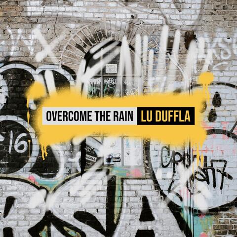 Overcome the Rain
