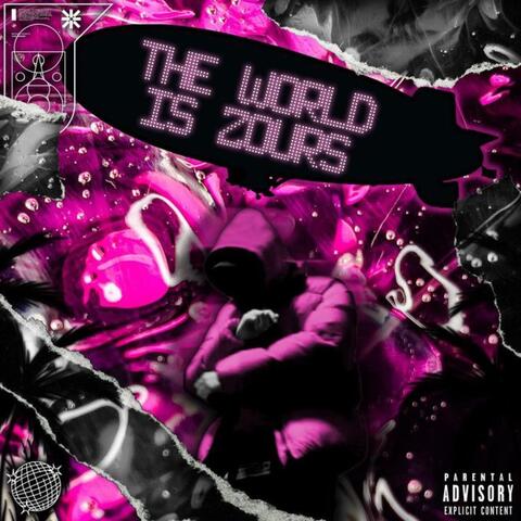 The World Is Zours