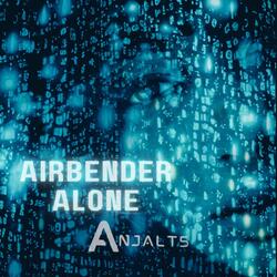 Airbender Alone