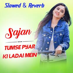 Sajan Tumse Pyar Ki Ladai Mein