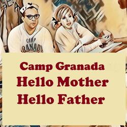 Hello Mother Hello Father (Camp Granada) [Live]