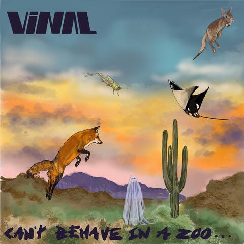 Can't Behave in a Zoo...