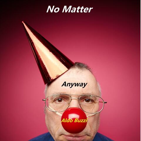 No Matter Anyway