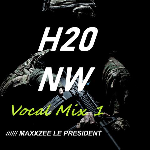 H20 Nw Vocal Mix 1
