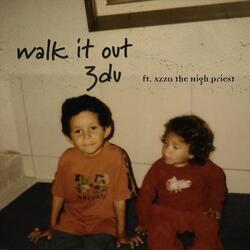 Walk It Out (feat. Azza the High Priest)