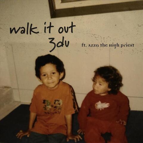 Walk It Out (feat. Azza the High Priest)