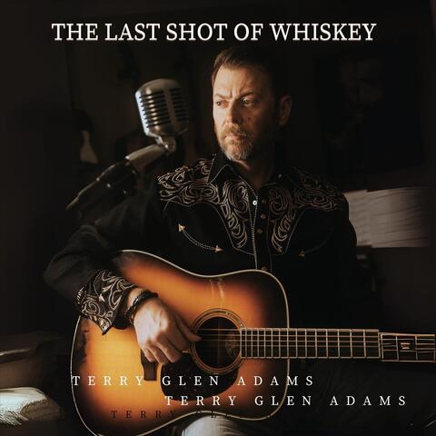 The Last Shot of Whiskey