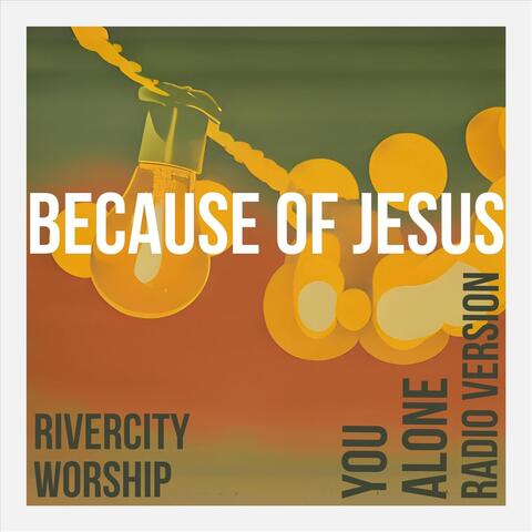 Because of Jesus [Radio Version] (Live)