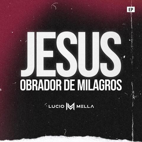 Jesus Obrador de Milagros