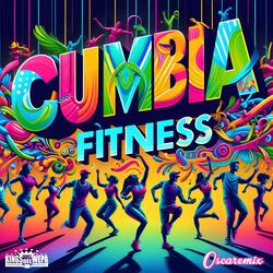 Cumbia Fitness (feat. Oscaremix)
