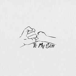 To My Son