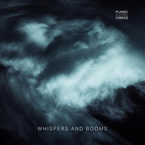 Whispers and Booms