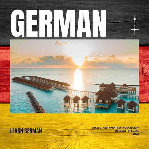 Learn German: Travel and Vacation Vocabulary (Holiday Special 2024)