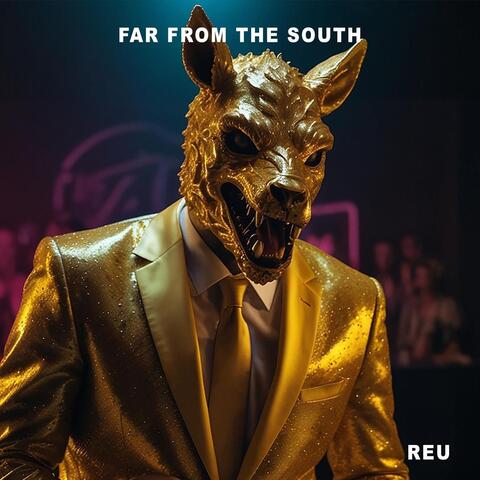Far from the South