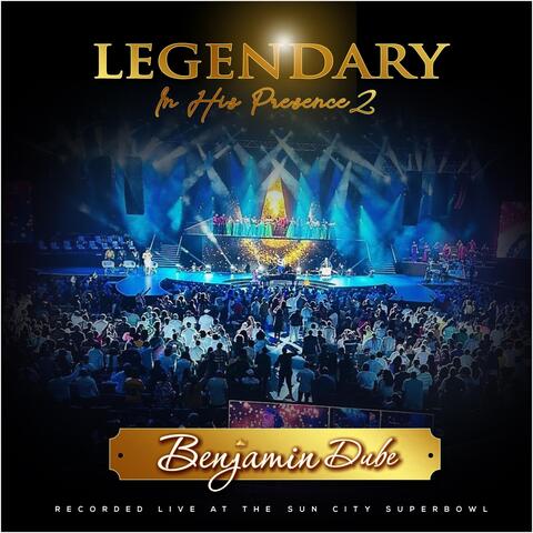 Legendary In His Presence 2 (Live)