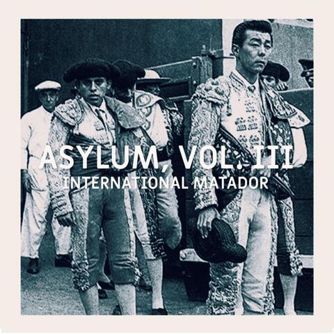 ASYLUM, VOL. III