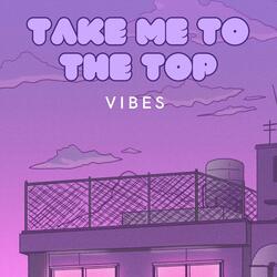 Take Me To The Top