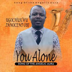 YOU ALONE (Song of the Angelic Aura)