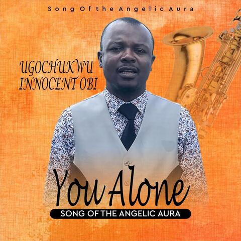 YOU ALONE (Song of the Angelic Aura)