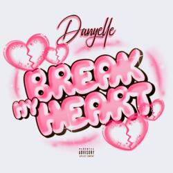 Break My Heart