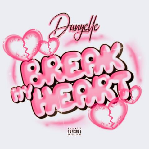 Break My Heart