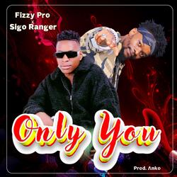Only You (feat. Sigo Ranger)