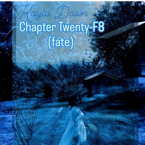 Chapter Twenty-F8 (fate)