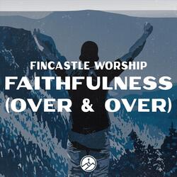 Faithfulness (Over & Over) [Live]