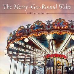 The Merry-Go-Round Waltz