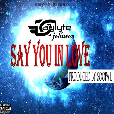 Say You in Love