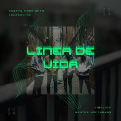 Línea de Vida (feat. COLACHO, CUERVO MADRIGATO & Kibalion Mentaldementes)