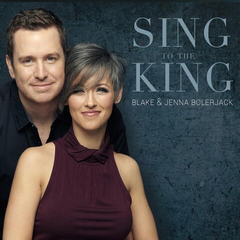 Sing to the King