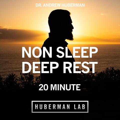 20 Minute Non-Sleep Deep Rest (NSDR)